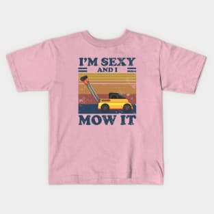 I'm Sexy And I Mow It Kids T-Shirt